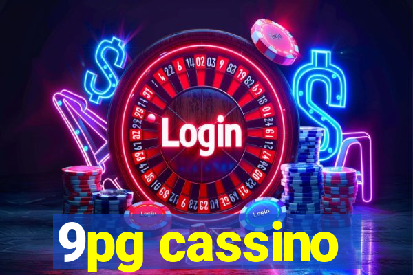 9pg cassino